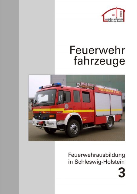 Feuerwehrfahrzeuge - Landesfeuerwehrschule Schleswig-Holstein