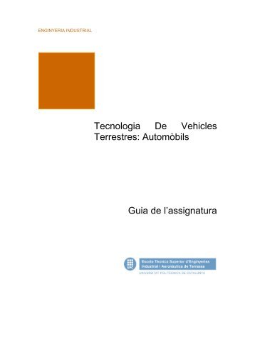 Tecnologia De Vehicles Terrestres: Automòbils Guia de l ... - UPC
