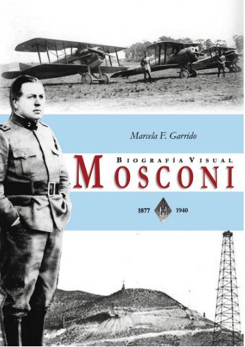 Enrique Mosconi. 1877-1940. Biografía Visual - museo