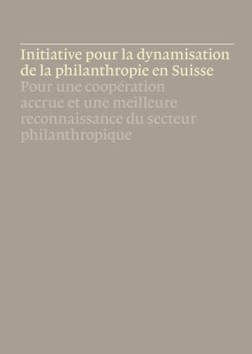 Initiative pour la dynamisation de la philanthropie en Suisse ... - FSG