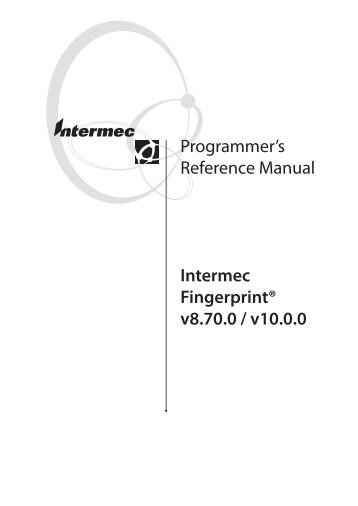 Programmer's Reference Manual Intermec Fingerprint® v8.70.0 ...