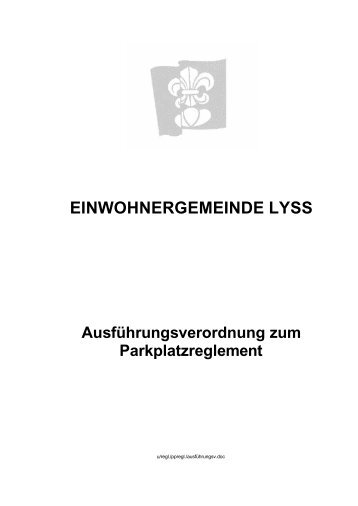 Parkplatz Ausführungsverordnung zu ... - Gemeinde Lyss