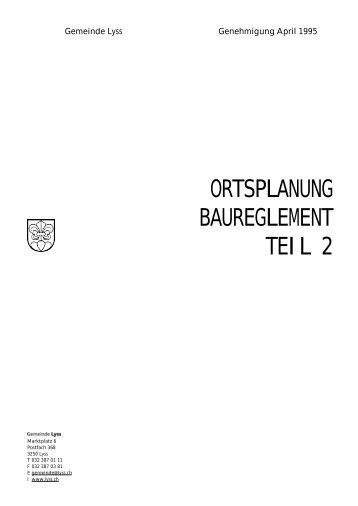 ORTSPLANUNG BAUREGLEMENT TEIL 2 - Gemeinde Lyss