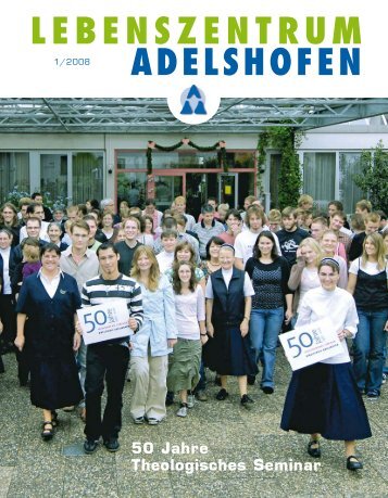 50 Jahre Theologisches Seminar Adelshofen - Lebenszentrum ...