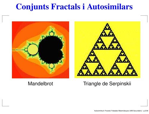 Autosimilitud i Fractals - Departament de matemàtiques