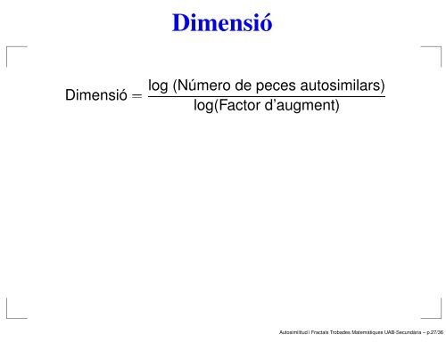 Autosimilitud i Fractals - Departament de matemàtiques