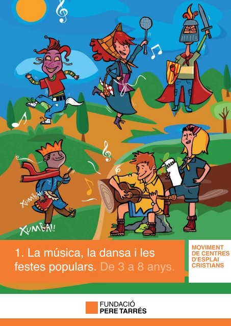 1. La música, la dansa i les festes populars. De 3 a 8 anys.