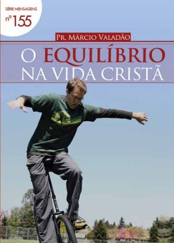 O Equilíbrio na Vida Cristã - Lagoinha.com