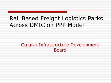 Rail Based Freight Logistics Park Across DMIC on PPP Model