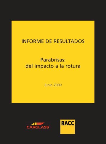 INFORME DE RESULTADOS Parabrisas: del impacto a la ... - Racc