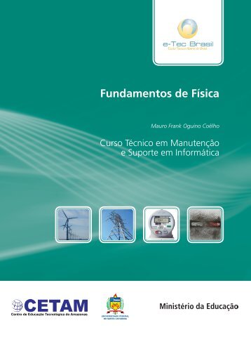 Fundamentos de Física - Rede e-Tec Brasil - Ministério da Educação