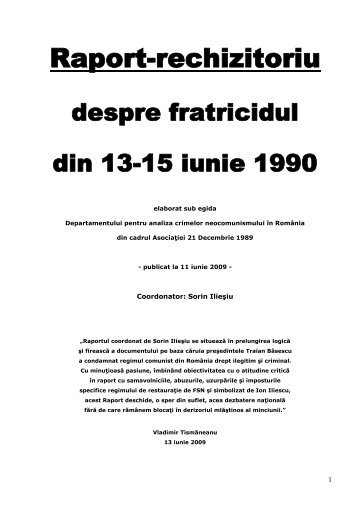 Raport rechizitoriu despre fratricidul din 13-15 iunie 1990 - iiccmer