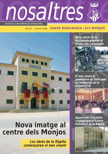 Núm, 97, Setembre 2006 - Ajuntament de Santa Margarida i els ...