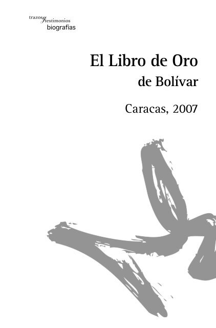 El Libro de Oro de Bolívar - Otra Mirada del Conflicto
