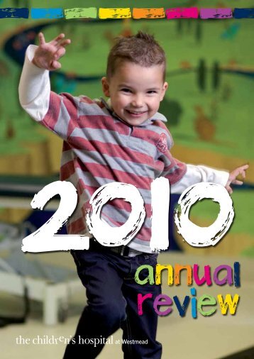 Annual Review 2010 - The Children's Hospital at Westmead