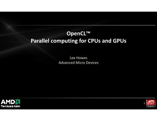 OpenCL™ Parallel computing for CPUs and GPUs - AMD Developer ...