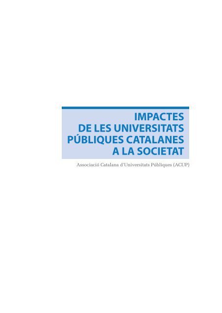 impactes de les universitats públiques catalanes a la societat - ACUP