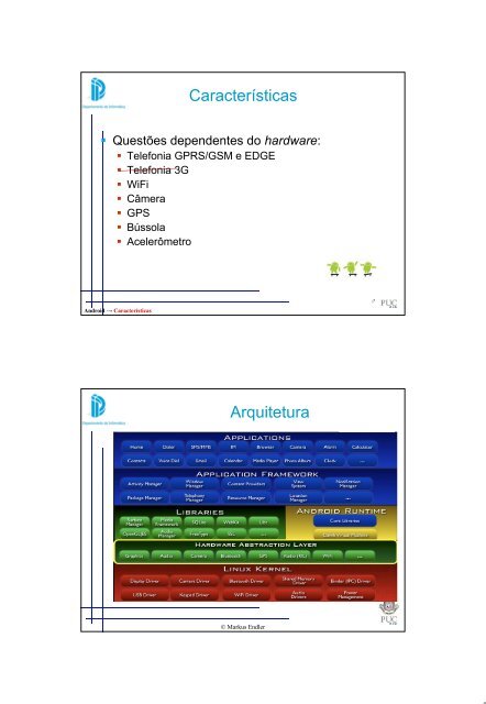 A plataforma Android: Uma Introdução Android - PUC-Rio