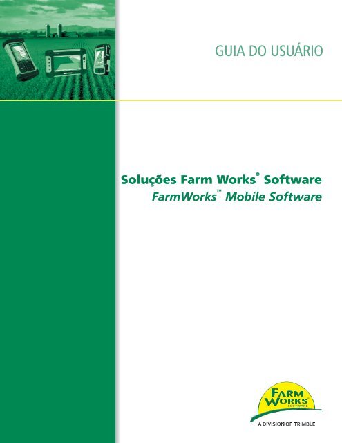 GUIA DO USUÁRIO - Farm Works Software