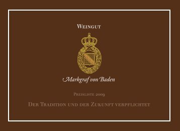Der Tradition und der Zukunft verpflichtet - Weingut Markgraf von ...