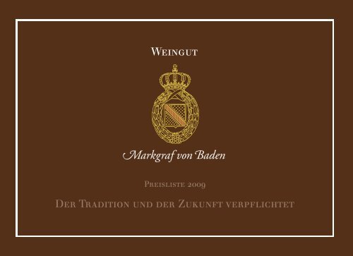 Der Tradition und der Zukunft verpflichtet - Weingut Markgraf von ...