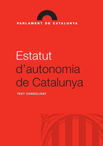 Estatut d'autonomia de Catalunya. Text consolidat - Federalista.info