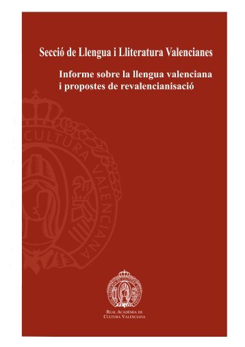 Informe sobre la llengua valenciana i propostes de revalencianisació