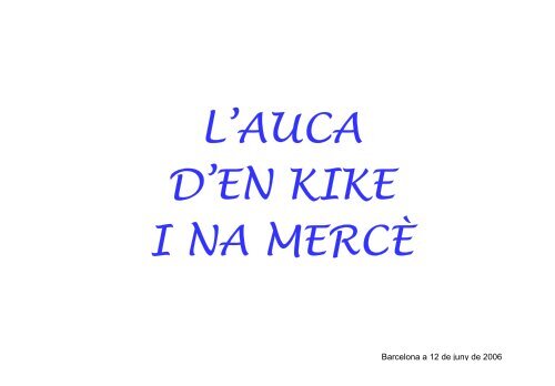 L'AUCA D'EN KIKE I NA MERCÈ - paspell.net