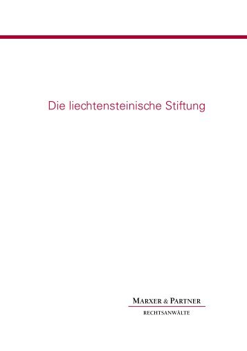 Die liechtensteinische Stiftung - Marxer & Partner Rechtsanwälte