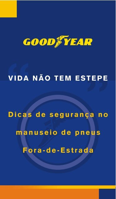 Dicas de segurança no manuseio de pneus Fora-de ... - Goodyear