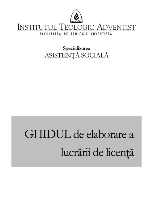 GHIDUL de elaborare a lucrării de licenţă - Institutul Teologic Adventist