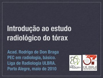 introdução ao estudo radiológico do tórax - Liga de Radiologia