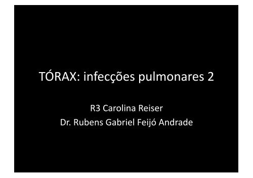 TÓRAX: infecções pulmonares 2 - Sidi