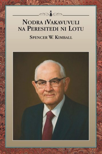 Nodra iVakavuvuli na Peresitedi ni Lotu: Spencer W. Kimball