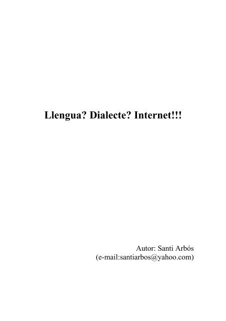 Llengua? Dialecte? Internet!!! - Departament de Filologia Catalana i ...