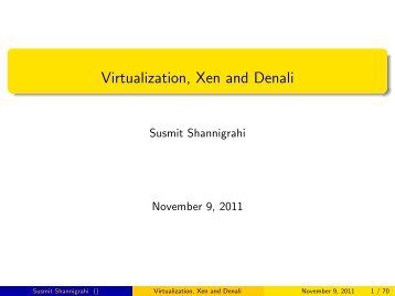 Virtualization, Xen and Denali