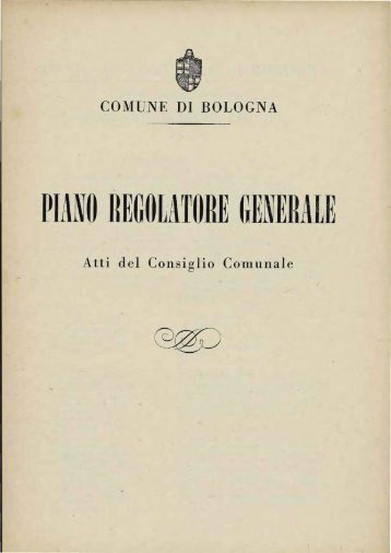 PIANO REGOLATORE GENERALE - Comune di Bologna