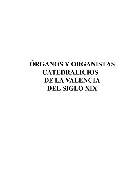 orguens i organistes catedralicis de la valencia del ... - Lo Rat Penat