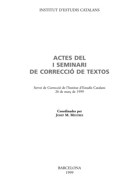 actes del i seminari de correcció de textos - Institut d'Estudis Catalans