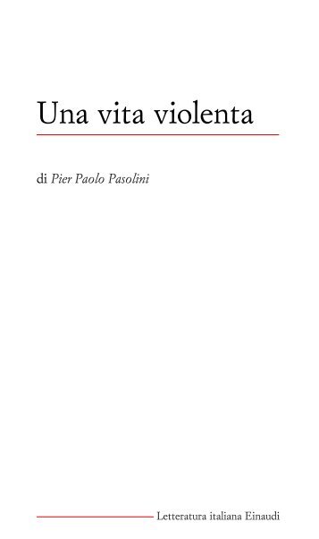 Pier Paolo Pasolini - Una Vita Violenta (PDF - ITA) - ARTONIRICO