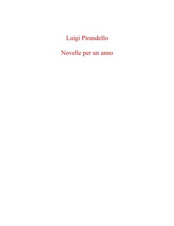 Luigi Pirandello Novelle per un anno - Home page Liceo Scientifico ...