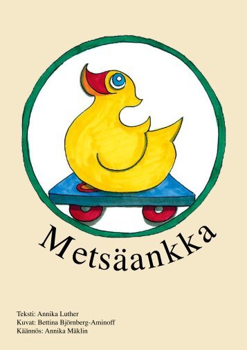 Metsäankka - Metsä vastaa