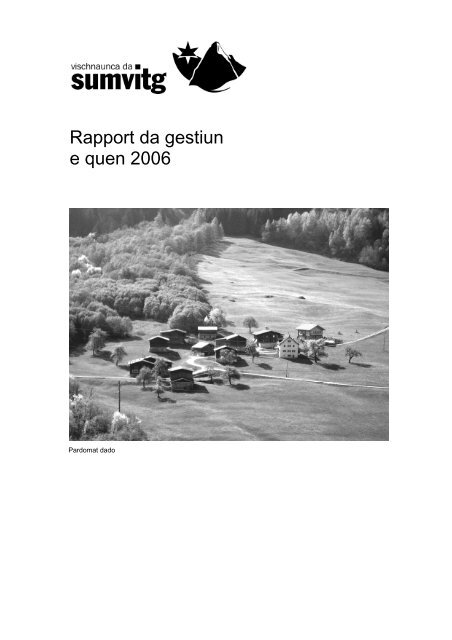 Rapport da gestiun e quen 2006 - in der Gemeinde Sumvitg