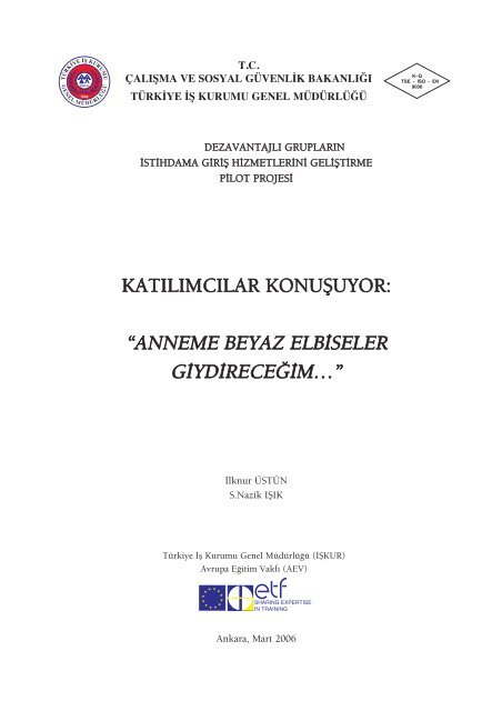 Anneme Beyaz Elbiseler Giydireceğim - Türkiye İş Kurumu