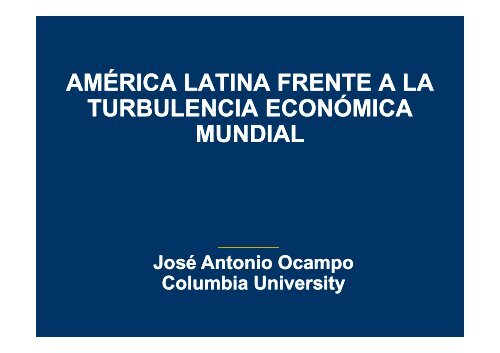 AM AMÉRICA RICA LATINA FRENTE A LA TURBULENCIA ECONÓMICA MUNDIAL