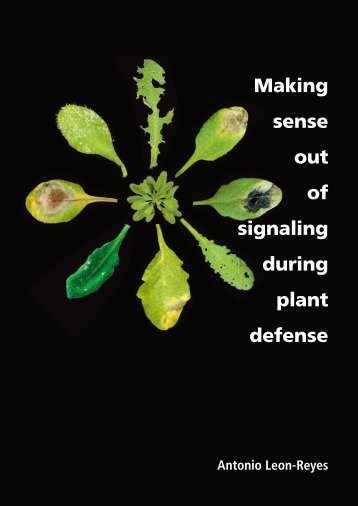 Making sense out of signaling during plant defense - Universiteit ...