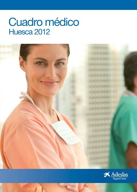 Cuadro médico Adeslas HUESCA 2012 - Contrataradeslas.com