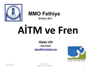 AİTM ve FREN 26.10.2011 - Fethiye MMO - Frenteknik