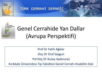 Genel cerrahide yan dallar Avrupa Perspektifi - Prof.Dr.Fatih AĞALAR