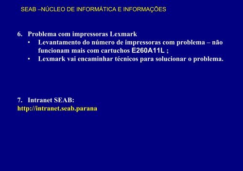 Núcleo de Informática e Informações - NII - Secretaria da Agricultura ...